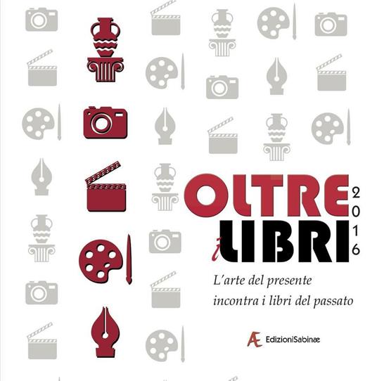 Oltre i libri. L'arte del presente incontra i libri del passato - copertina