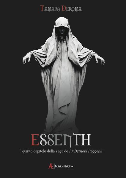 Essenth. I 7 demoni reggenti. Vol. 5 - Tamara Deroma - copertina
