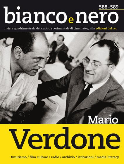 Bianco e nero. Rivista quadrimestrale del centro sperimentale di cinematografia. Ediz. italiana e inglese (2017). Vol. 588-589: Mario Verdone. - copertina