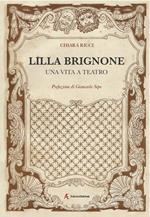 Lilla Brignone. Una vita a teatro