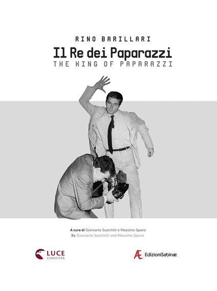 Rino Barillari. Il re dei paparazzi. Ediz. italiana e inglese - copertina