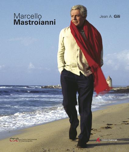 Marcello Mastroianni. Ediz. illustrata - Jean A. Gili - copertina