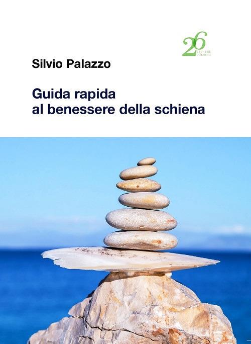 Guida rapida al benessere della schiena - Silvio Palazzo - copertina