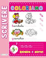 Scrivere. Ripassa, scrivi, colora. Maxi color. Ediz. illustrata
