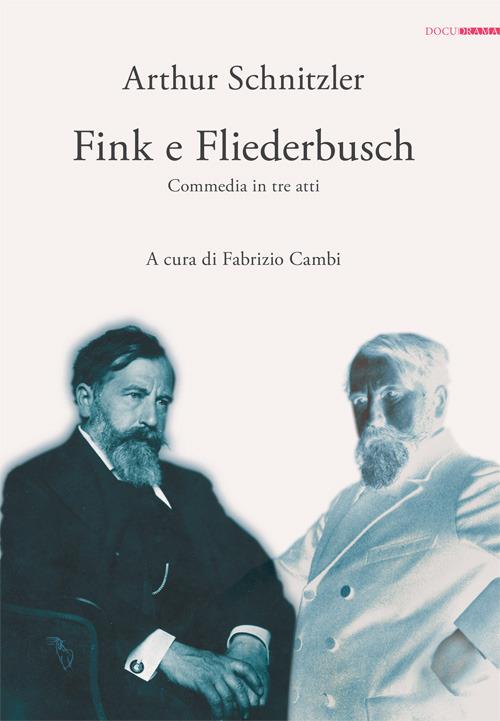 Fink e Fliederbusch. Commedia in tre atti - Arthur Schnitzler - copertina