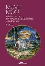 Muvit Moo. I musei della Fondazione Lungarotti a Torgiano
