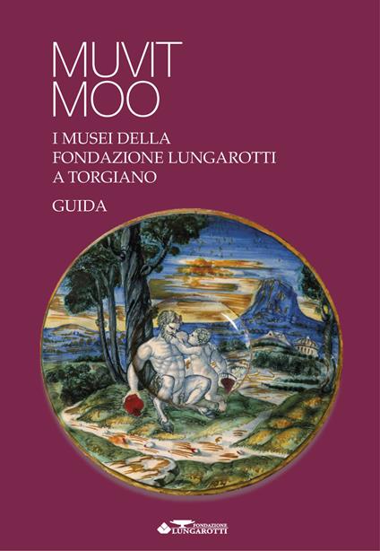 Muvit Moo. I musei della Fondazione Lungarotti a Torgiano - copertina