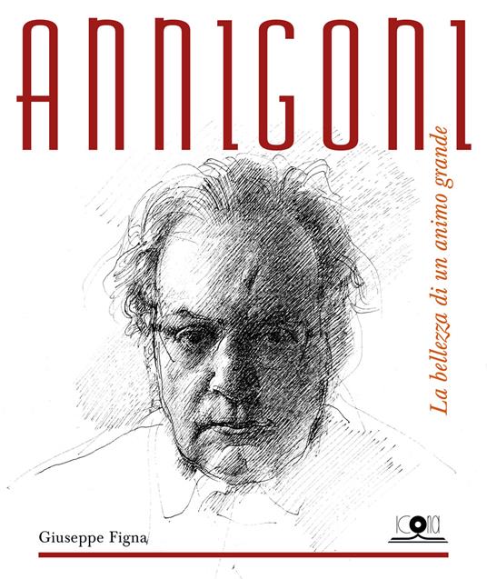 Annigoni. La bellezza di un animo grande. Ediz. illustrata - Giuseppe Figna - copertina