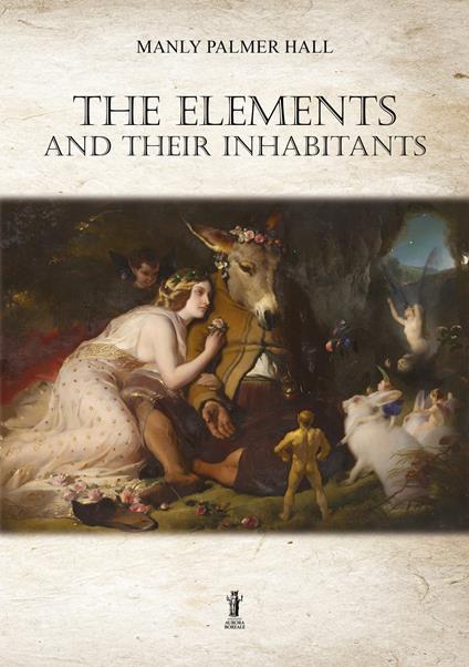The elements and their inhabitants - Manly Palmer Hall - copertina