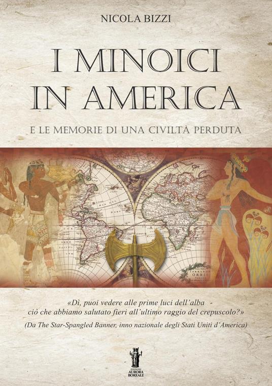 I Minoici in America e le memorie di una civiltà perduta - Nicola Bizzi - ebook