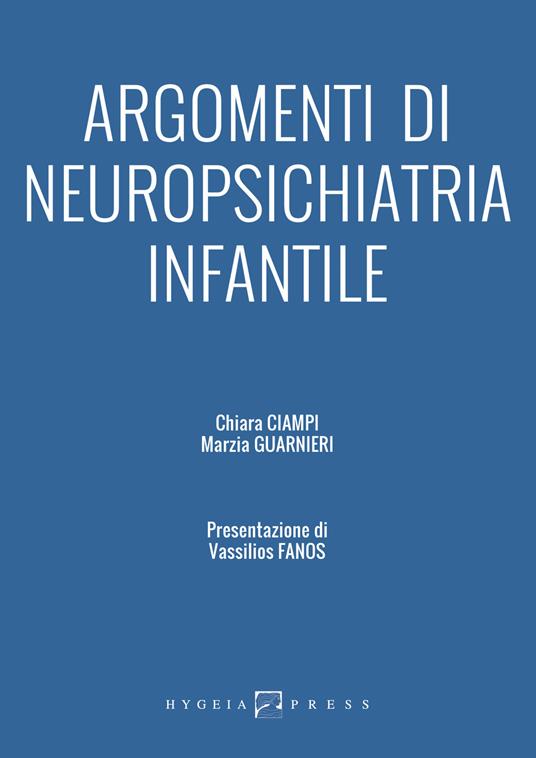 Argomenti di neuropsichiatria infantile - Chiara Ciampi,Marzia Guarnieri - copertina