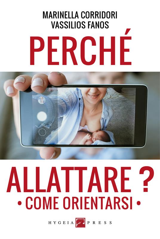 Perché allattare? Come orientarsi - Marinella Corridori,Vassilios Fanos - ebook