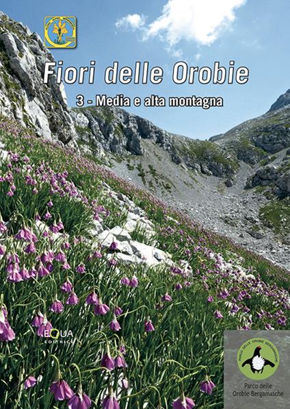 Fiori delle Orobie. Vol. 3: Media e alta montagna - copertina
