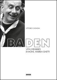 Baden. Vita e pensiero di mons. Andrea Ghetti - Vittorio Cagnoni - copertina