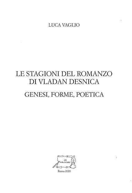 Le stagioni del romanzo di Vladan Desnica. Genesi, forme, poetica - Luca Vaglio - copertina