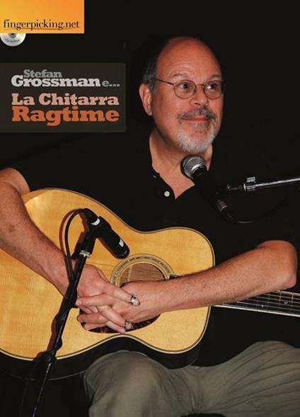 La Chitarra Ragtime + Cd. Collana Fingerpicking. Manuale -  Stefan Grossman - copertina