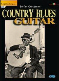 Country blues guitar. Con CD-ROM - Stefan Grossman - copertina