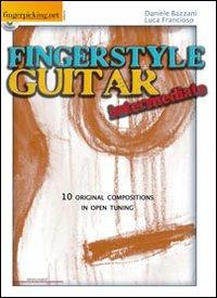 Fingerstyle guitar «intermediate». Con CD Audio. Ediz. italiana e inglese - Daniele Bazzani,Luca Francioso - copertina