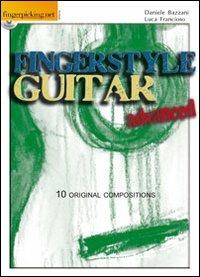 Fingerstyle guitar «advanced». Con CD Audio. Ediz. italiana e inglese - Daniele Bazzani,Luca Francioso - copertina