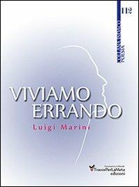 Viviamo errando - Luigi Marini - copertina