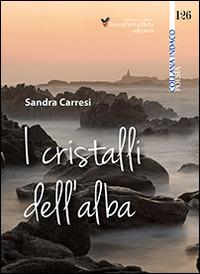 I cristalli dell'alba - Sandra Carresi - copertina