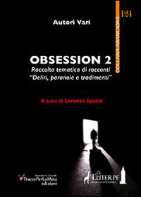 Obsession 2. Raccolta tematica di racconti - copertina
