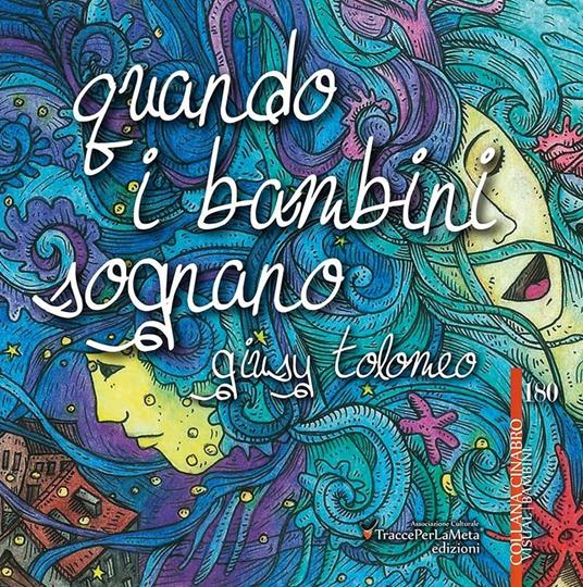 Quando i bambini sognano - Giusy Tolomeo - copertina