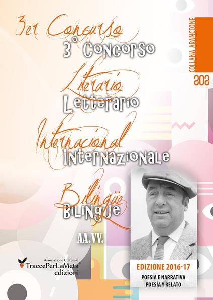 3° Concorso letterario internazionale bilingue «TraccePerLaMeta». Poesia e narrativa. Ediz. italiana e spagnola - copertina