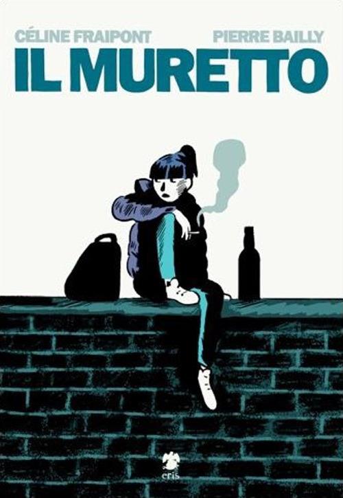 Il muretto - Céline Fraipont,Pierre Bailly - copertina