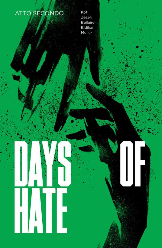 Days of hate. Atto secondo - Aleš Kot,Danijel Zezelj - copertina