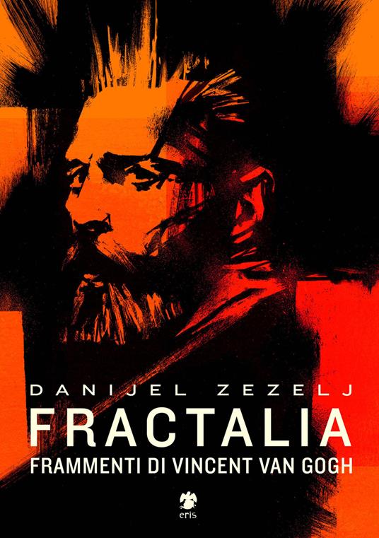 Fractalia. Frammenti di Vincent van Gogh - Danijel Zezelj - copertina