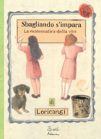 Sbagliando s'impara. (La matematica della vita) - Loricangi - copertina