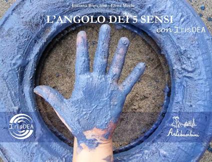 L'angolo dei 5 sensi - Luciana Bianchini,Elena Mechi - copertina