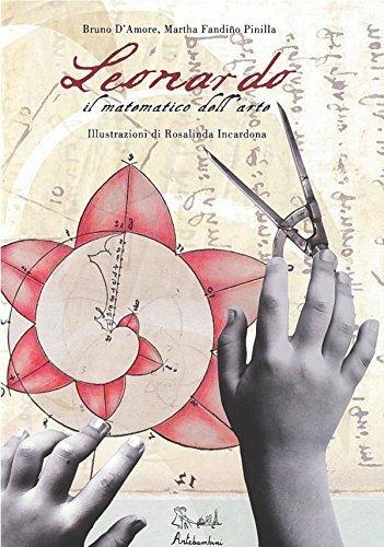 Leonardo. Il matematico dell'arte - Bruno D'Amore,Martha Isabel Fandiño Pinilla - copertina