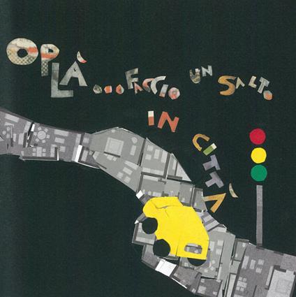 Oplà... faccio un salto in città - Manuela Piovesan - copertina
