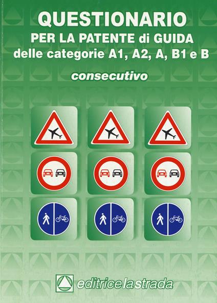 Questionario consecutivo per la patente di guida delle categorie A1, A2, A, B1, B - copertina