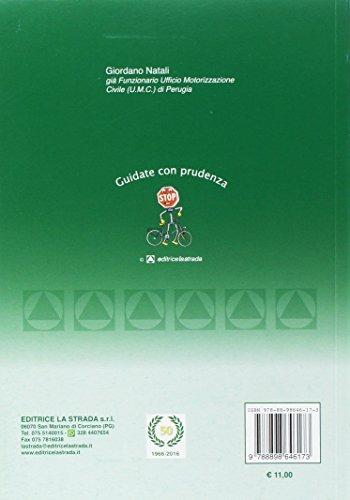 Il manuale per l'esame di teoria delle patenti A1-A2-A-B1-B - Giordano Natali - 2