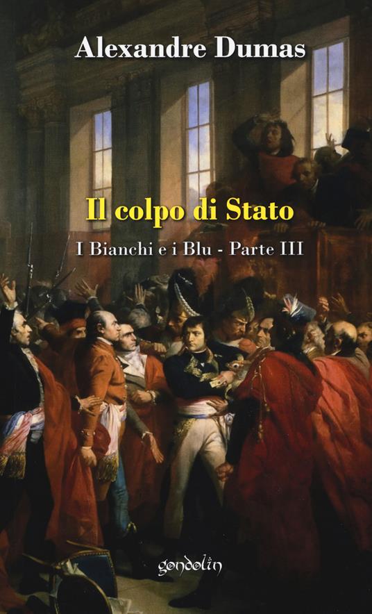 Il colpo di Stato. I bianchi e i blu. Vol. 3 - Alexandre Dumas - copertina