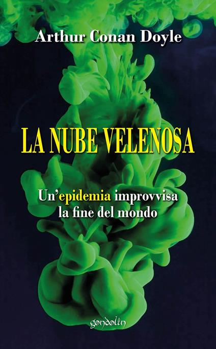 La nube velenosa. Un'epidemia improvvisa, la fine del mondo - Arthur Conan Doyle - copertina