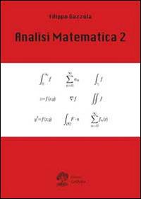 Analisi matematica 2 - Filippo Gazzola - copertina