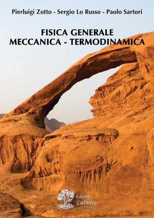 Fisica generale. Meccanica, termodinamica - Pierluigi Zotto,Sergio Lo Russo,Paolo Sartori - copertina