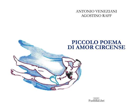Piccolo poema di amor circense - Antonio Veneziani - copertina