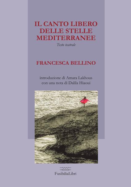 Il canto libero delle stelle mediterranee - Francesca Bellino - copertina