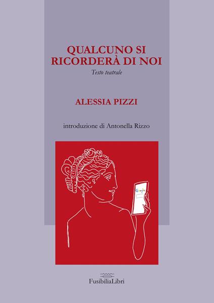 Qualcuno si ricorderà di noi. - Alessia Pizzi - copertina