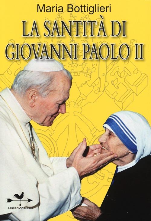 La santità di Giovanni Paolo II - Maria Bottiglieri - copertina
