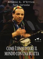 Come conquistare il mondo con una buatta