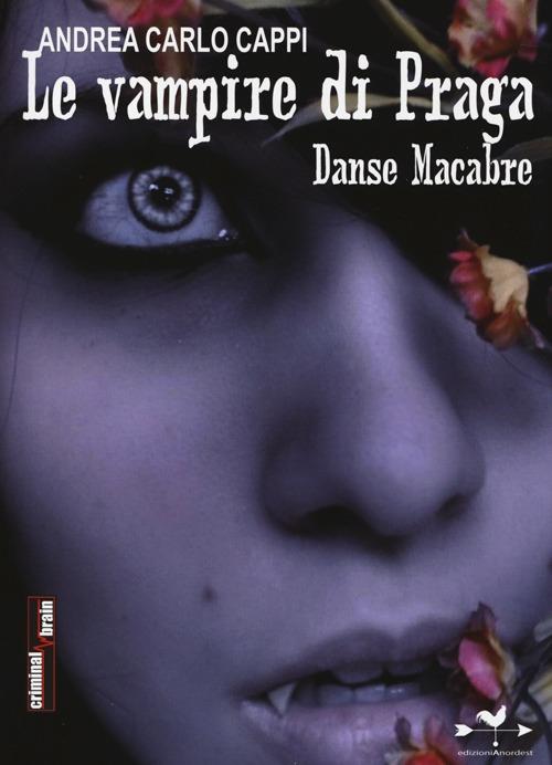 Le  vampire di Praga. Danse macabre - Andrea Carlo Cappi - copertina