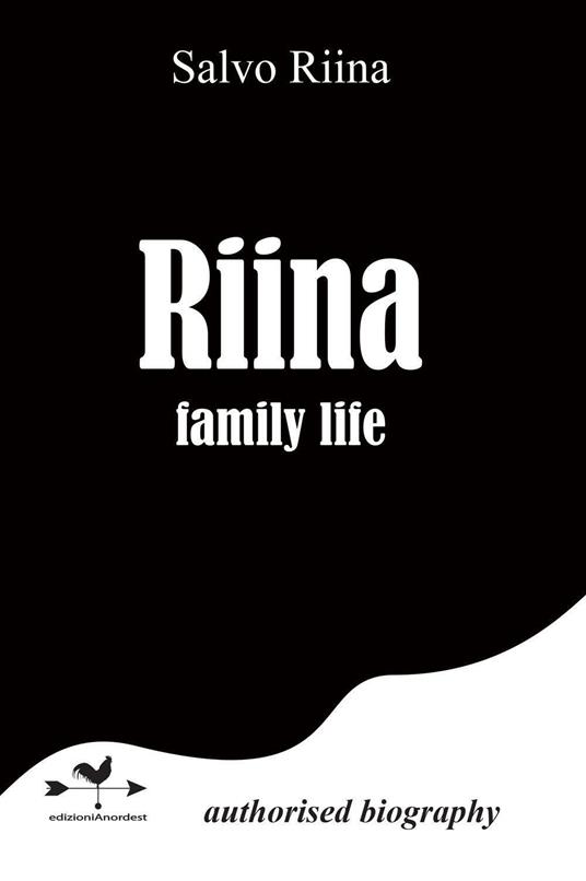 Riina family life - Salvatore Riina - copertina