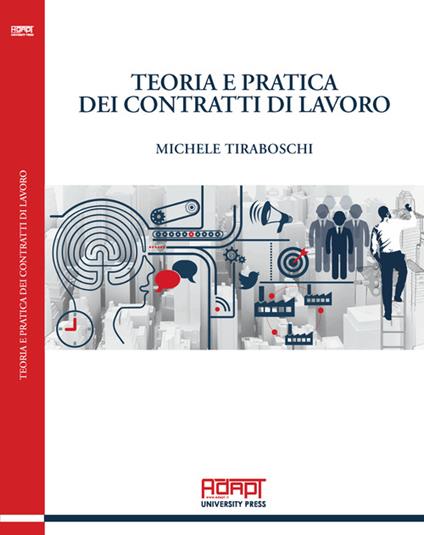 Teoria e pratica dei contratti di lavoro - Michele Tiraboschi - copertina