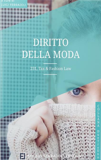 Diritto della moda. 231, Tax & Fashion Law - copertina